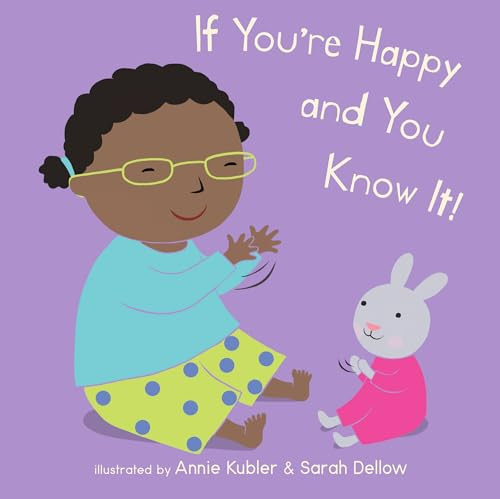 If You're Happy and You Know It by Annie Kubler, Sarah Dellow, 9781786285805