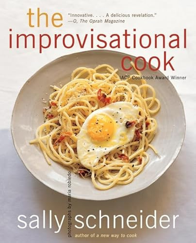 The Improvisational Cook by Sally Schneider, 9780062025364