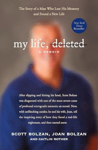 My Life, Deleted (A Memoir) by Scott Bolzan, Joan Bolzan, Caitlin Rother, 9780062025487
