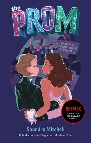The Prom (Spanish Edition) by Saundra Mitchell, Matthew Sklar, 9786073197175 The Prom (Spanish Edition) by Saundra Mitchell, Matthew Sklar, 9786073197175
