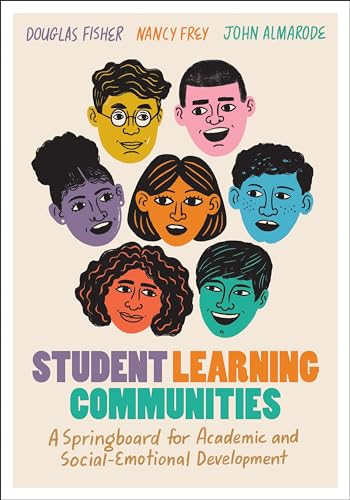 Student Learning Communities (A Springboard for Academic and Social-Emotional Development) by Douglas Fisher, Nancy Frey, John Almarode, 9781416629658