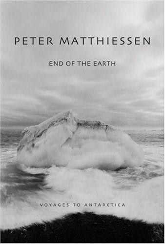 End of the Earth by Peter Matthiessen, Birgit Freybe Bateman, 9780792250593