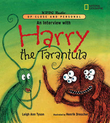 An Interview with Harry the Tarantula by Leigh Ann Tyson, Henrik Drescher, 9780792251224