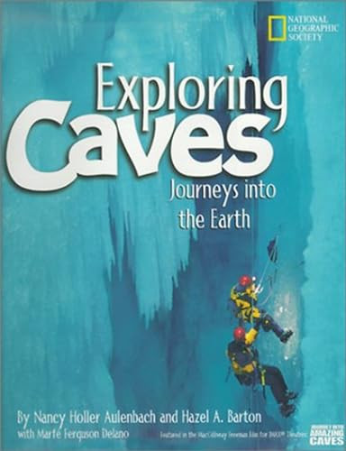 Exploring Caves (Journeys into the Earth) by Nancy Holler Aulenbach, 9780792277217