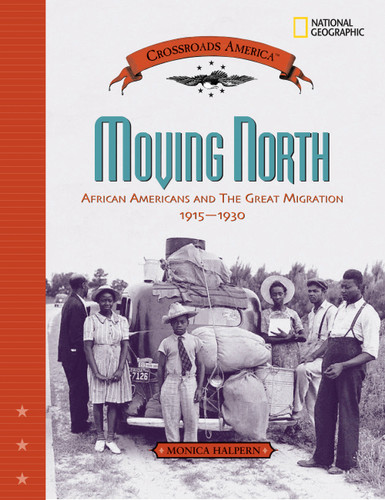 Moving North (African Americans and the Great Migration 1915-1930) by Monica Halpern, 9780792282785 Moving North (African Americans and the Great Migration 1915-1930) by Monica Halpern, 9780792282785
