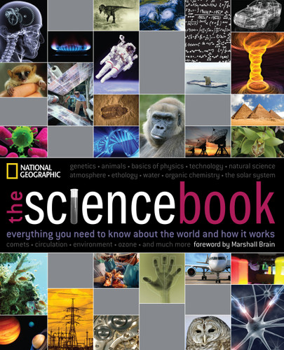 The Science Book (Everything You Need to Know About the World and How It Works) - 9781426203695 by National Geographic, Marshall Brain, 9781426203695