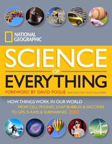 National Geographic Science of Everything (How Things Work in Our World) by National Geographic, 9781426211683