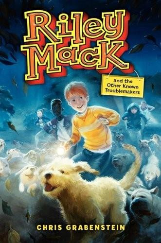 Riley Mack and the Other Known Troublemakers by Chris Grabenstein, 9780062026200