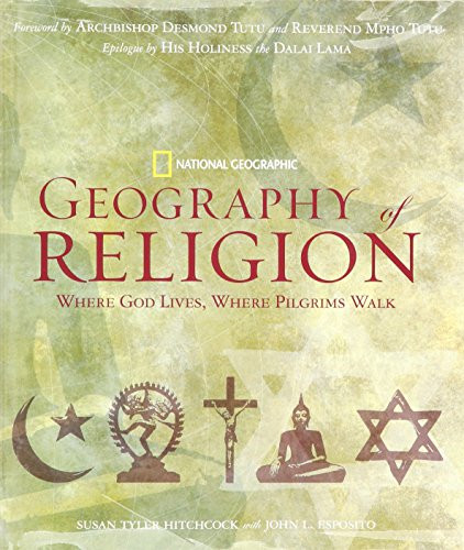 Geography of Religion (Where God Lives, Where Pilgrims Walk) - 9781435141957 by Susan Hitchcock, Mpho Tutu, John Esposito, Desmond Tutu, 9781435141957