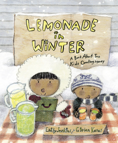 Lemonade in Winter (A Book About Two Kids Counting Money) by Emily Jenkins, G. Brian Karas, 9780375858833