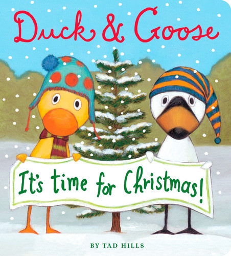 Duck & Goose, It's Time for Christmas! by Tad Hills, Tad Hills, 9780375864841