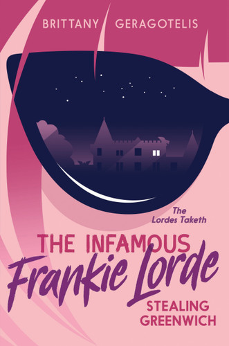 The Infamous Frankie Lorde 1: Stealing Greenwich - 9781645950271 by Brittany Geragotelis, 9781645950271