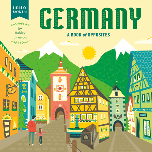 Germany (A Book of Opposites) by Ashley Evanson, Ashley Evanson, 9780593223994