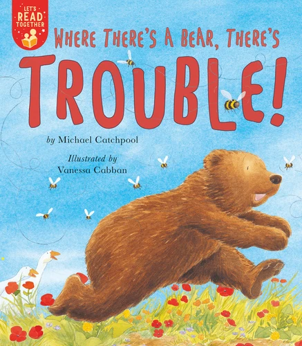 Where There's a Bear, There's Trouble! - 9781680103670 by Michael Catchpool, Vanessa Cabban, 9781680103670