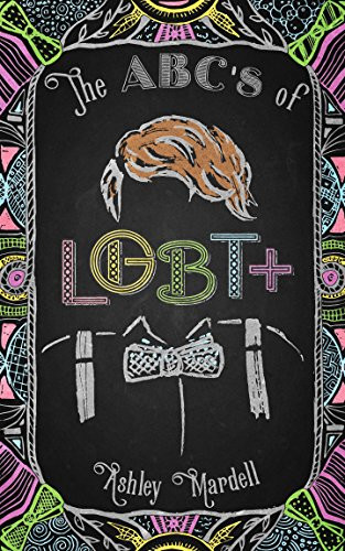 The ABC's of LGBT+ ((Gender Identity Book for Teens, Teen & Young Adult LGBT Issues)) by Ash Hardell, 9781633534094 The ABC's of LGBT+ ((Gender Identity Book for Teens, Teen & Young Adult LGBT Issues)) by Ash Hardell, 9781633534094