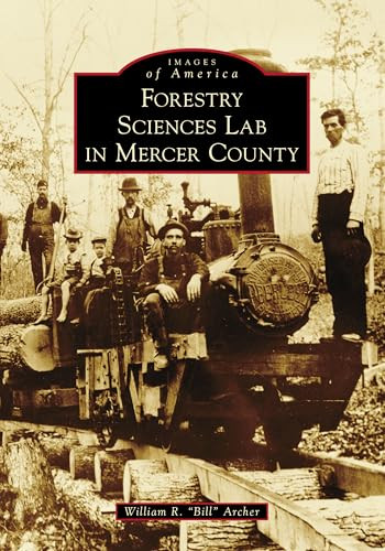 Forestry Sciences Lab in Mercer County by William R. Archer, 9781467106085