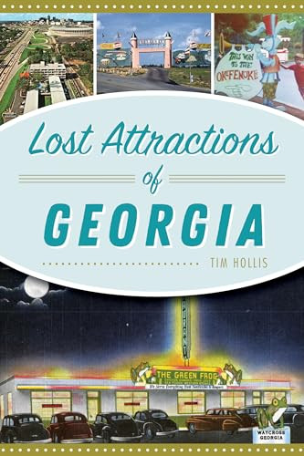 Lost Attractions of Georgia by Tim Hollis, 9781467146937
