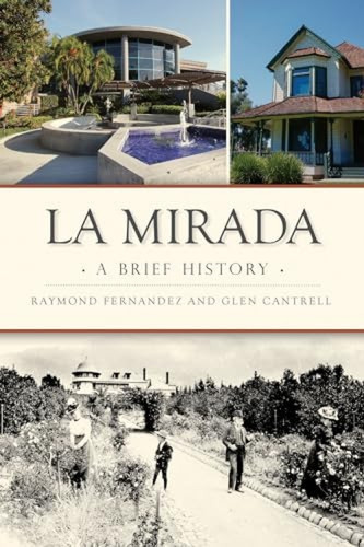 La Mirada (A Brief History) by Raymond Fernandez, 9781467148382