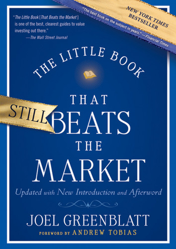 The Little Book That Still Beats the Market by Joel Greenblatt, Andrew Tobias, 9780470624159