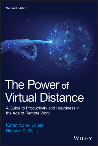 The Power of Virtual Distance (A Guide to Productivity and Happiness in the Age of Remote Work) by Karen Sobel Lojeski, Richard R. Reilly, 9781119608592
