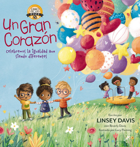 Un gran corazón (Celebremos la igualdad aun siendo diferentes) (Spanish Edition) by Linsey Davis, Lucy Fleming, 9780829770629