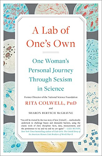 A Lab of One's Own (One Woman's Personal Journey Through Sexism in Science) - 9781501181290 by Rita Colwell, Sharon Bertsch McGrayne