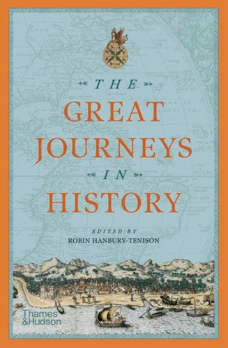 The Great Journeys in History by Robin Hanbury-Tenison, 9780500287033