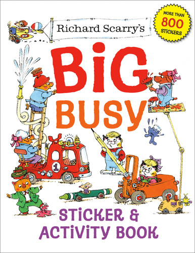 Richard Scarry's Big Busy Sticker & Activity Book by Richard Scarry, 9780593426258