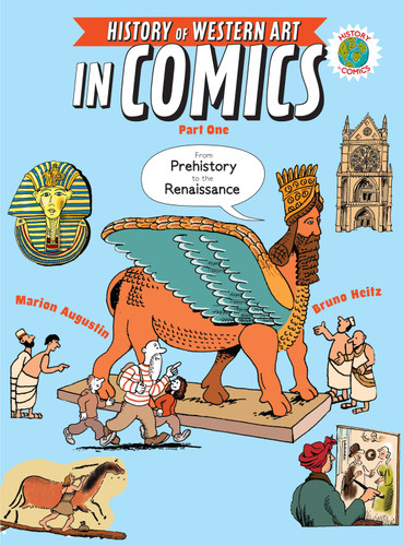 The History of Western Art in Comics Part One: From Prehistory to the Renaissance - 9780823446469 by Marion Augustin, Bruno Heitz, 9780823446469