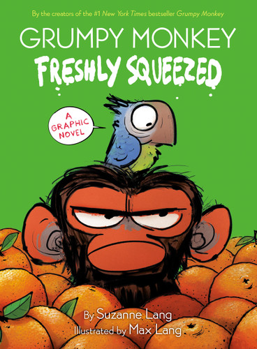 Grumpy Monkey Freshly Squeezed (A Graphic Novel) - 9780593306017 by Suzanne Lang, Max Lang, 9780593306017