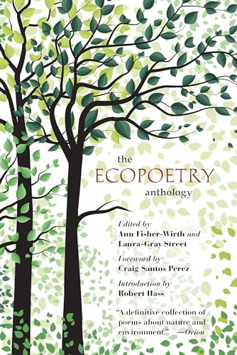 The Ecopoetry Anthology by Ann Fisher-Wirth, Laura-Gray Street, Robert Hass, 9781595349293