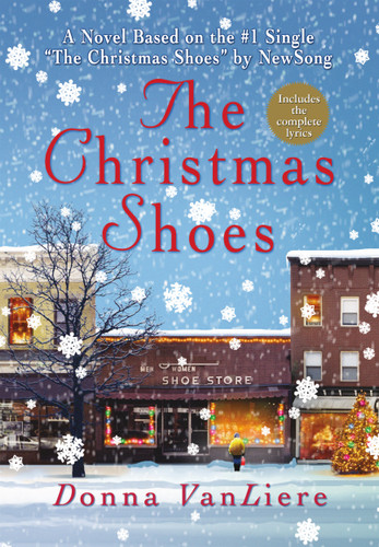The Christmas Shoes (A Novel Based on the #1 Single by NewSong) by Donna VanLiere, 9780312289515