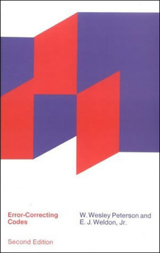 Error-Correcting Codes, second edition by W. Wesley Peterson, E. J. Weldon, Jr., 9780262527316