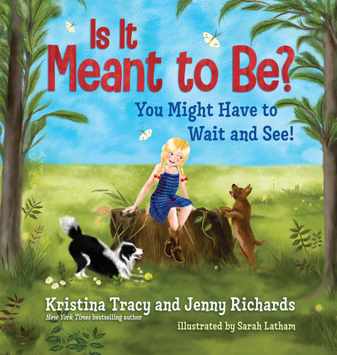 Is It Meant to Be? (You Might Have to Wait and See) - 9781401962975 by Kristina Tracy, Jenny Richards, 9781401962975