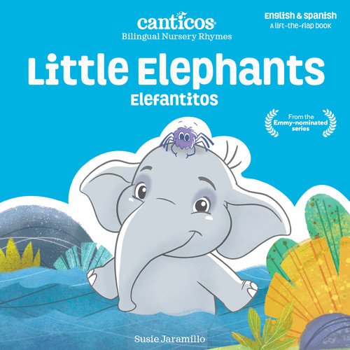 Canticos Little Elephants / Elefantitos (Bilingual Nursery Rhymes) - 9781945635557 by Susie Jaramillo, 9781945635557
