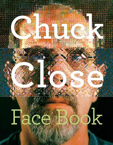 Chuck Close (Face Book) by Chuck Close, 9781419701634