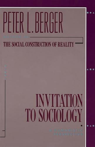 Invitation to Sociology (A Humanistic Perspective) by Peter L. Berger, 9780385065290