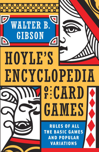 Hoyle's Modern Encyclopedia of Card Games (Rules of All the Basic Games and Popular Variations) by Walter B. Gibson, 9780385076807
