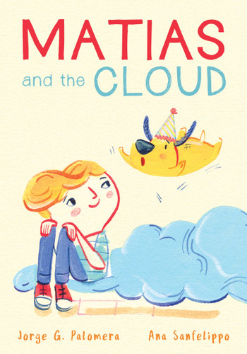 Matias and the Cloud - 9780358467762 by Jorge G. Palomera, Ana Sanfelippo, 9780358467762