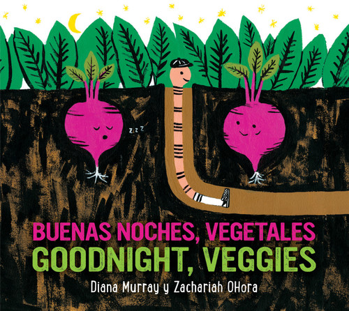 Goodnight, Veggies/Buenas noches, vegetales Board Book (Bilingual English-Spanish) by Diana Murray, Zachariah OHora, 9780358513179 Goodnight, Veggies/Buenas noches, vegetales Board Book (Bilingual English-Spanish) by Diana Murray, Zachariah OHora, 9780358513179