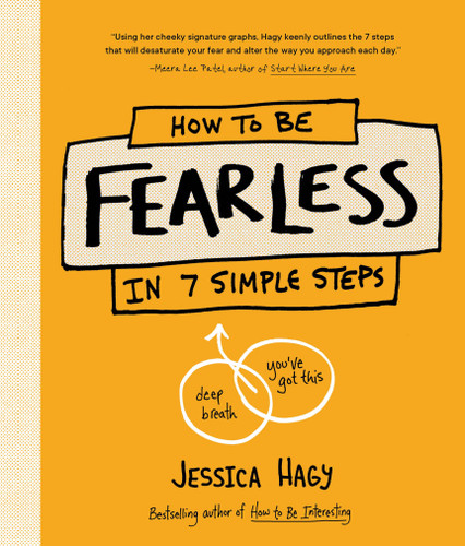 How to Be Fearless (In 7 Simple Steps) by Jessica Hagy, 9781632173683