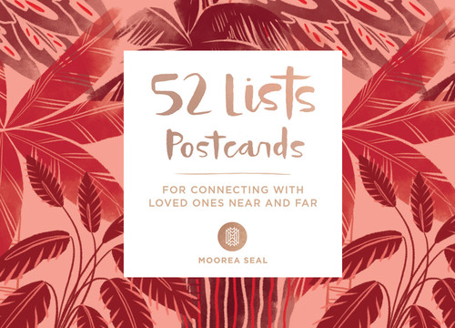52 Lists Postcards (52 unique postcards, 26 different backgrounds, 13 different prompts) (For Connecting with Loved Ones Near and Far) by Moorea Seal, 9781632172310