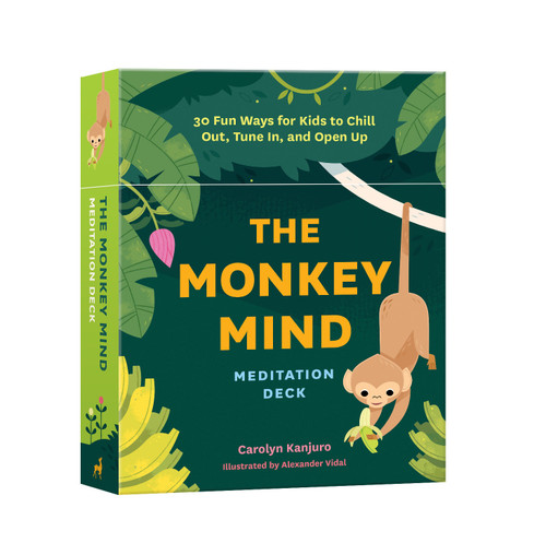 The Monkey Mind Meditation Deck (30 Fun Ways for Kids to Chill Out, Tune In, and Open Up) by Carolyn Kanjuro, Alexander Vidal, 9781611807455