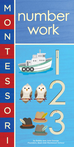 Montessori: Number Work by Bobby George, June George, Alyssa Nassner, 9781419704123