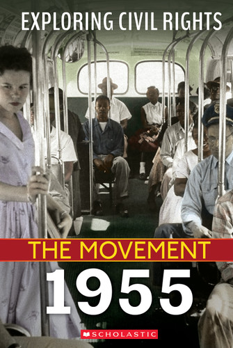 1955 (Exploring Civil Rights: The Movement) - 9781338769722 by Nel Yomtov, 9781338769722