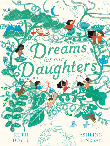 Dreams for Our Daughters by Ruth Doyle, Ashling Lindsay, 9780802855589