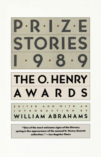 Prize Stories 1989 (The O. Henry Awards) by William Abrahams, 9780385246347