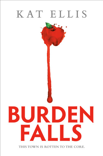 Burden Falls by Kat Ellis, 9781984814562 Burden Falls by Kat Ellis, 9781984814562