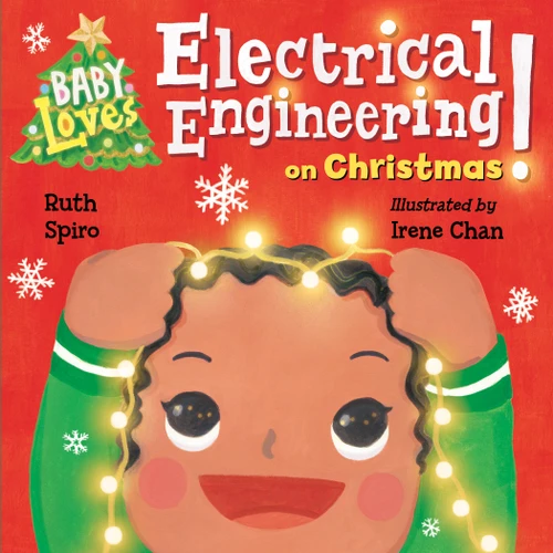 Baby Loves Electrical Engineering on Christmas! by Ruth Spiro, Irene Chan, 9781623541910