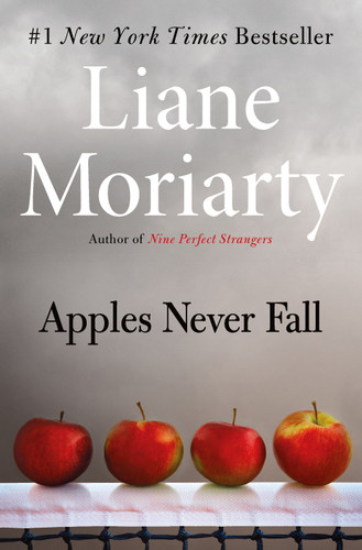 Apples Never Fall by Liane Moriarty, 9781250220257